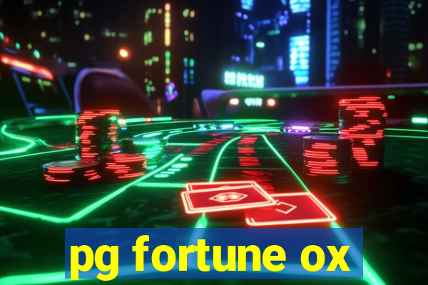 pg fortune ox