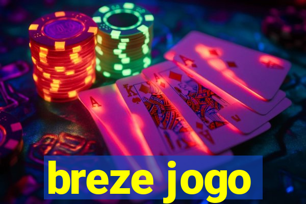 breze jogo