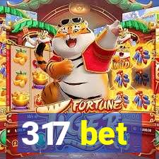 317 bet