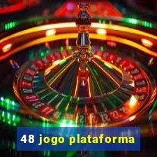 48 jogo plataforma