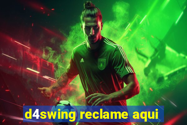 d4swing reclame aqui