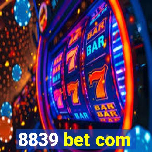 8839 bet com