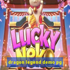 dragon legend demo pg