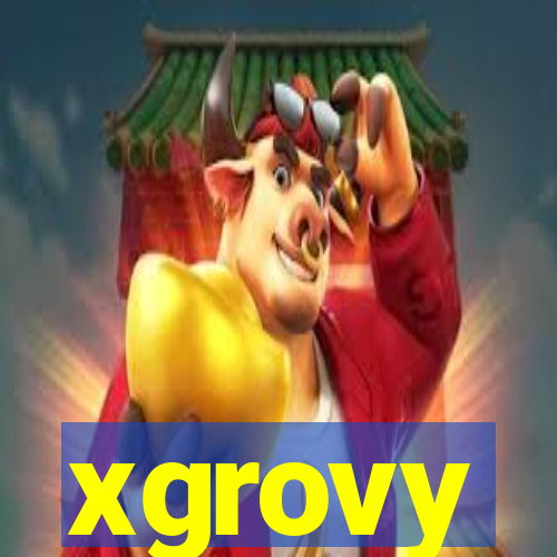 xgrovy