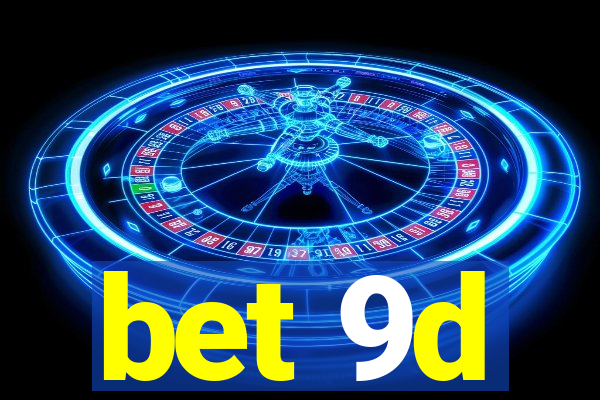 bet 9d