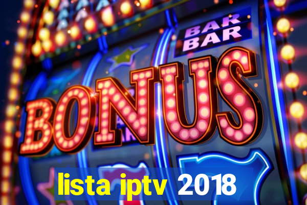 lista iptv 2018