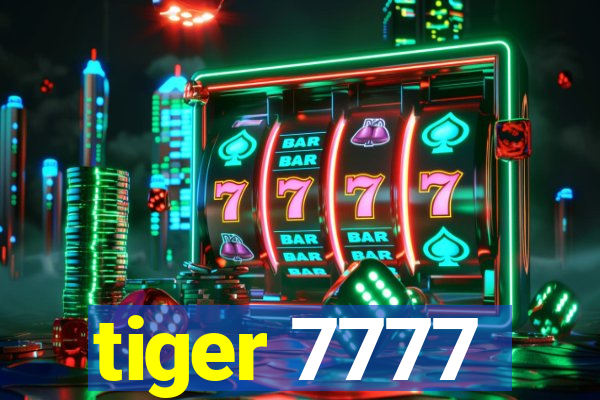 tiger 7777