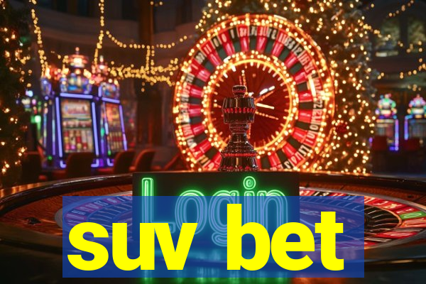 suv bet