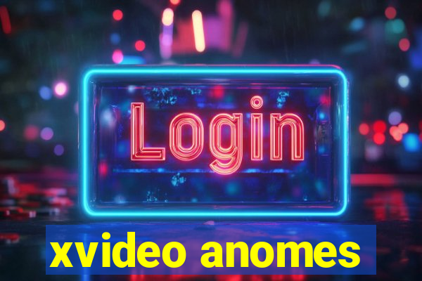 xvideo anomes