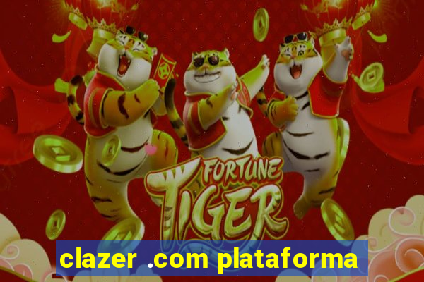 clazer .com plataforma