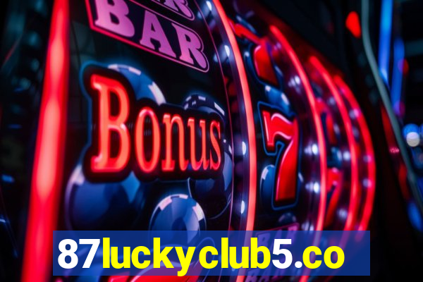 87luckyclub5.com