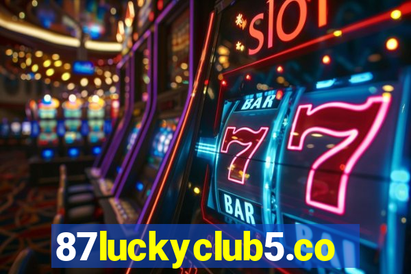 87luckyclub5.com