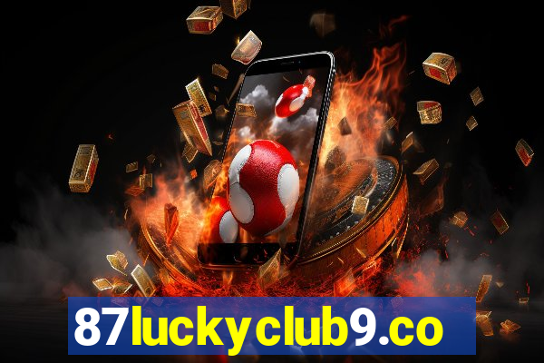 87luckyclub9.com