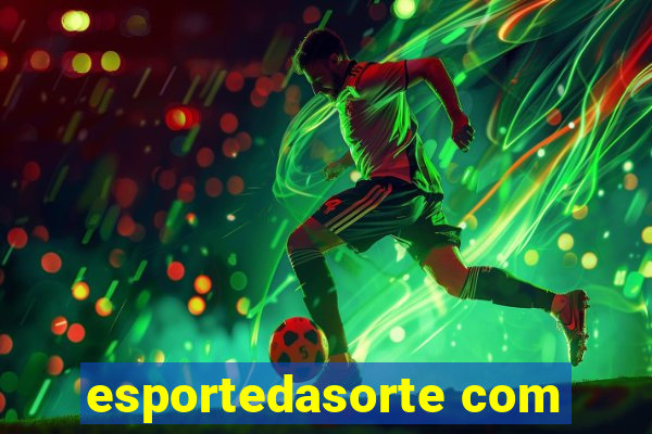 esportedasorte com