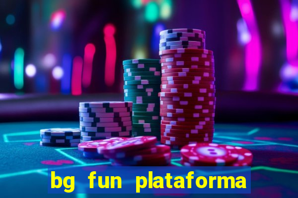 bg fun plataforma de jogos