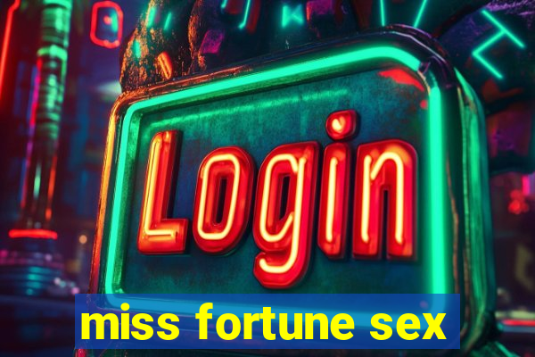 miss fortune sex