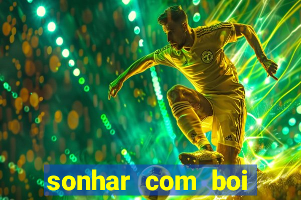 sonhar com boi branco jogo do bicho