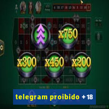 telegram proibido +18