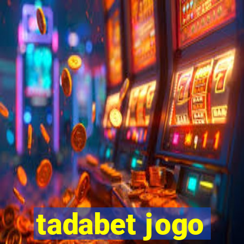 tadabet jogo