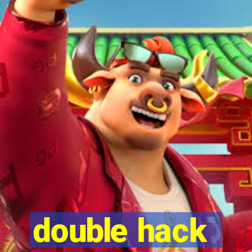 double hack