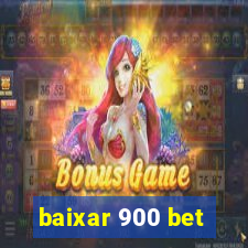 baixar 900 bet