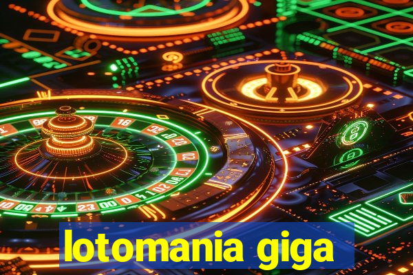 lotomania giga