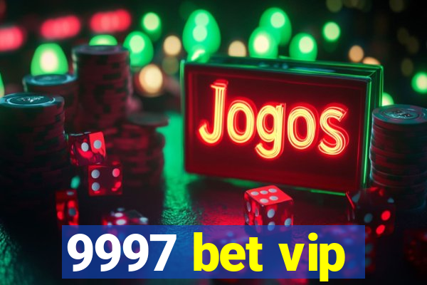 9997 bet vip