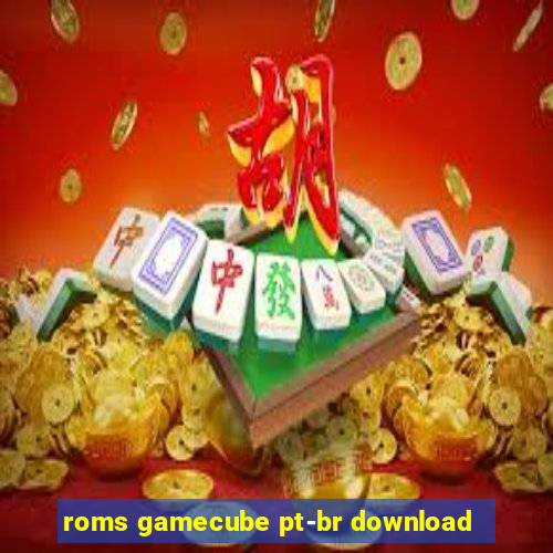 roms gamecube pt-br download