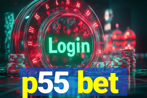 p55 bet