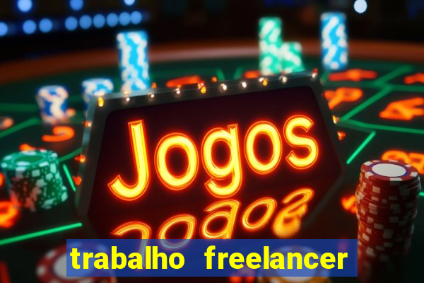 trabalho freelancer online digitador