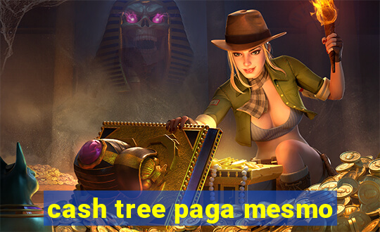 cash tree paga mesmo