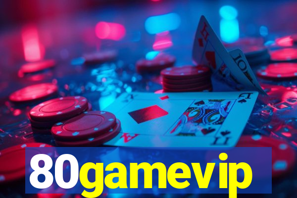 80gamevip