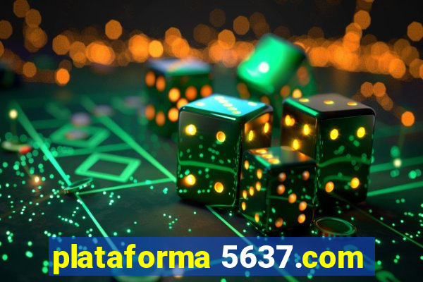 plataforma 5637.com