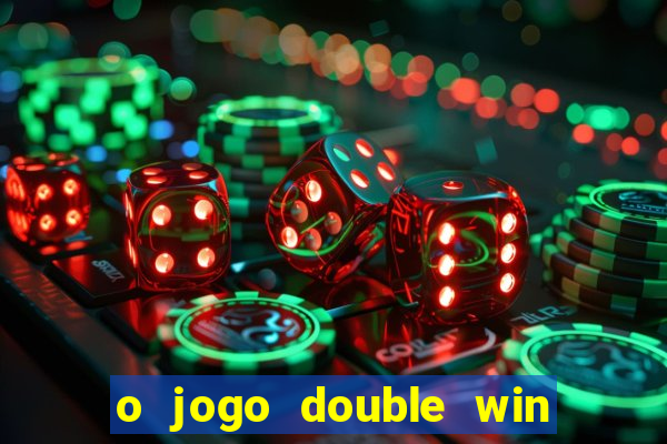 o jogo double win paga mesmo