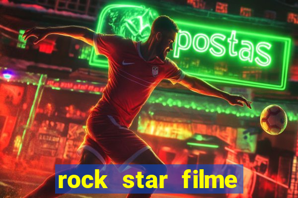 rock star filme completo dublado online