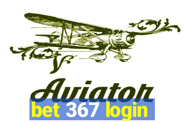 bet 367 login