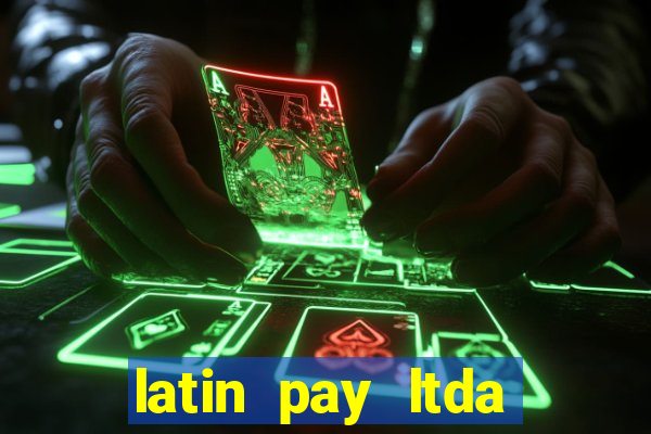 latin pay ltda jogos online