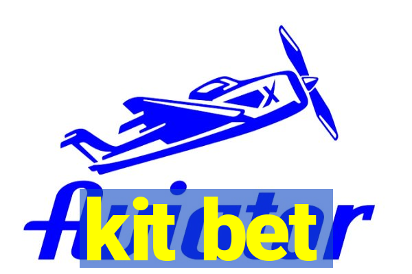 kit bet