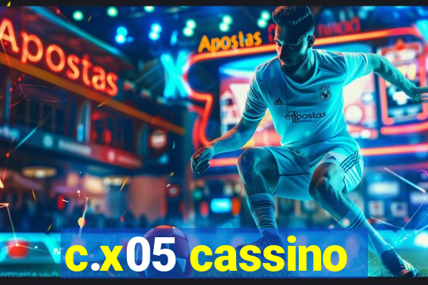 c.x05 cassino