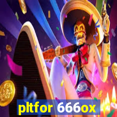 pltfor 666ox