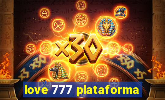 love 777 plataforma