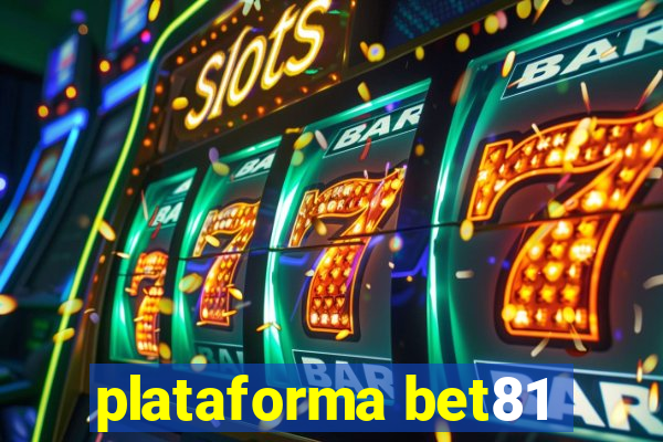 plataforma bet81