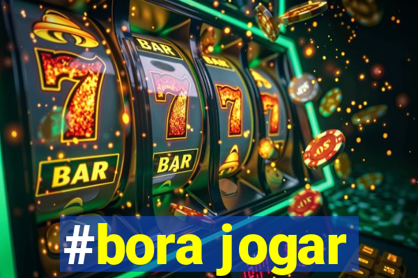 #bora jogar