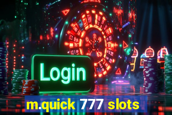 m.quick 777 slots