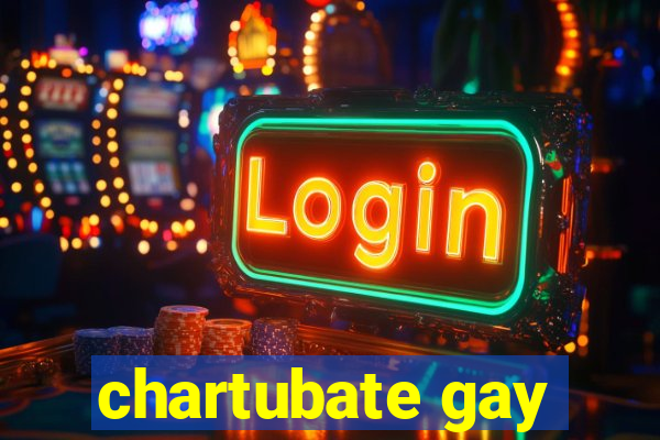 chartubate gay