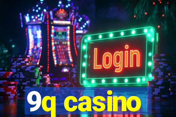 9q casino