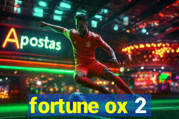 fortune ox 2