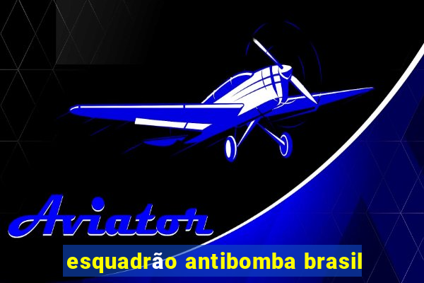 esquadrão antibomba brasil