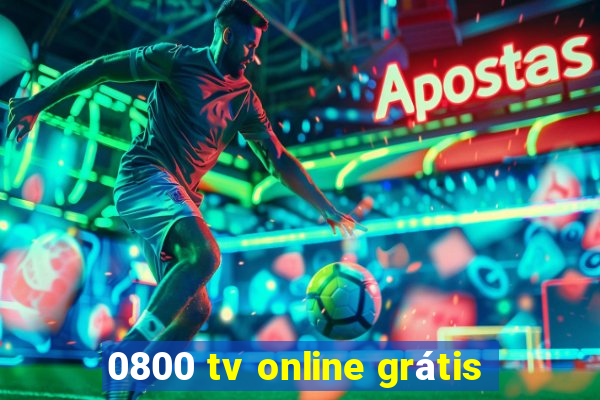 0800 tv online grátis