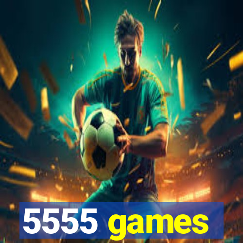 5555 games